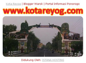 KotaReyog.Com | Blogger Warok Ponorogo